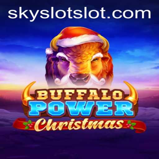 Buffalo Power Christmas: A Festive Adventure in the World of Sky Slot
