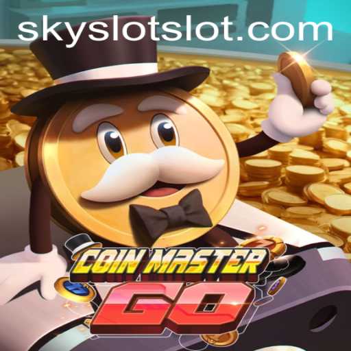 Exploring the Exciting World of CoinMasterGO and SKY SLOT
