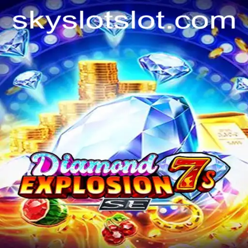 Exploring the Thrills of DiamondExplosion7sSE: A SKY SLOT Adventure