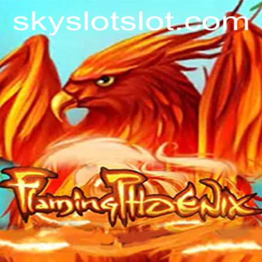 Exploring the Dazzling World of FlamingPhoenix in SKY SLOT