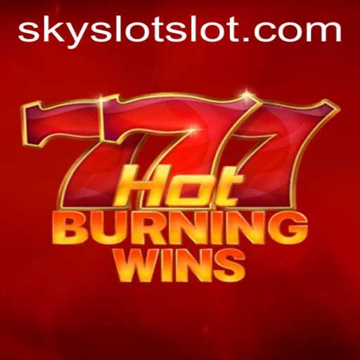 Discover the Thrills of HotBurningWins: A SKY SLOT Sensation