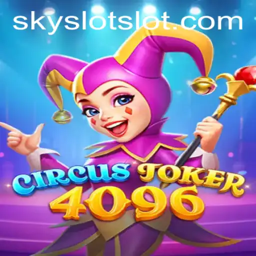Unveiling the Enchanting World of CircusJoker4096: Discover the Thrills of SKY SLOT