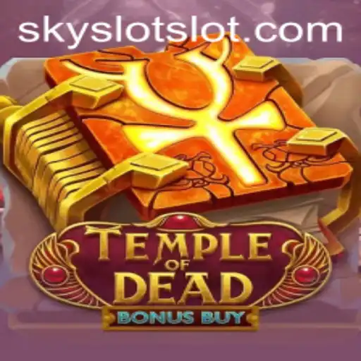Exploring the Intricacies of TempleofDeadBonusBuy: A SKY SLOT Adventure